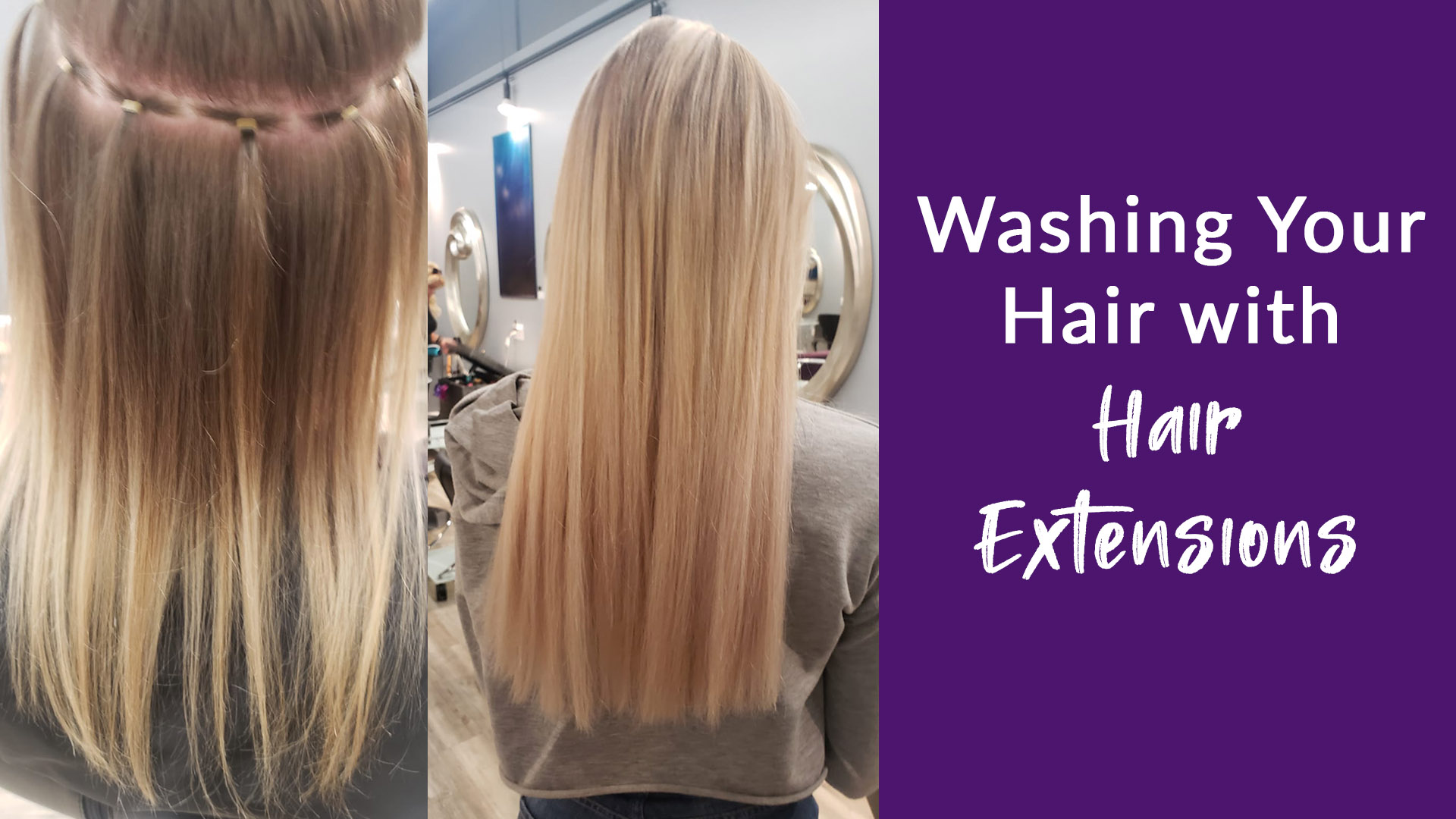 How To Wash Your Hair When You Have Hair Extensions Salon Nirvana 954