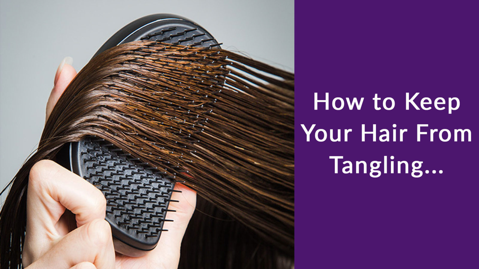 How to Keep Your Hair from Tangling – Salon Nirvana 954